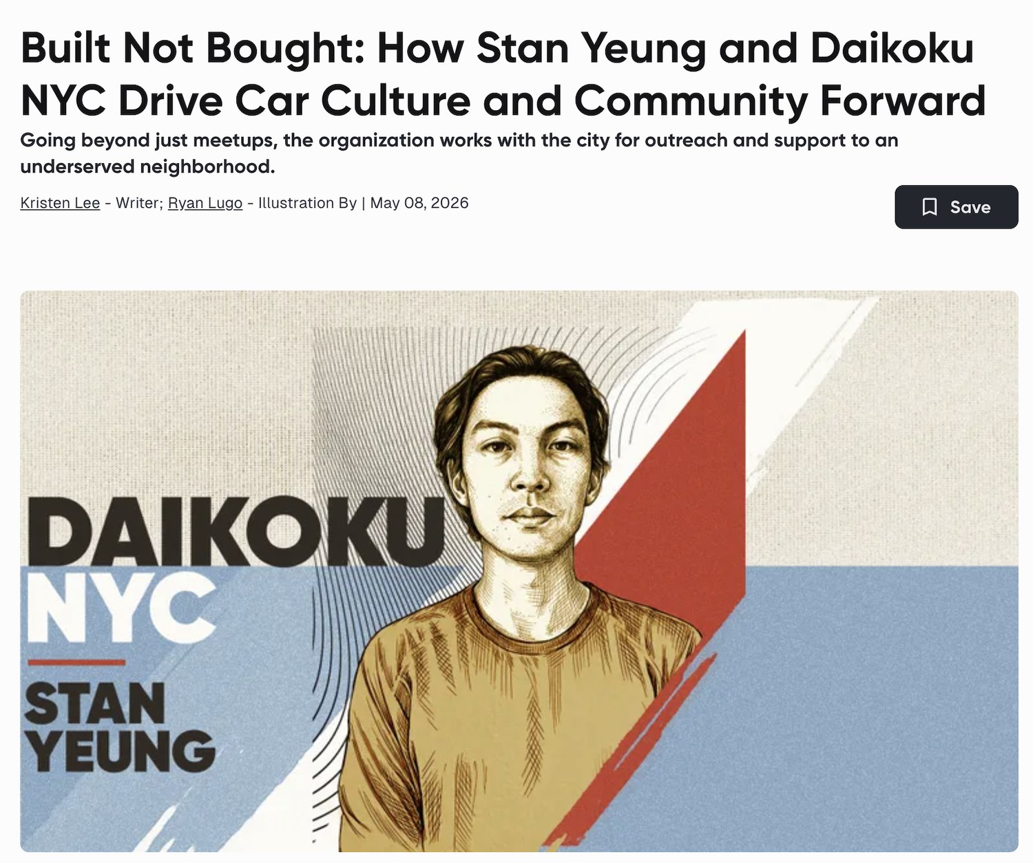 MotorTrend, "Built Not Bought: How Stan Yeung and Daikoku NYC Drive Car Culture and Community Forward." Kristen Lee, writer; Ryan Lugo, illustration. May 2026